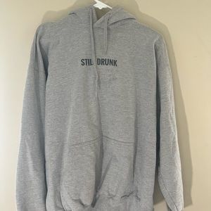 “Still Drunk” grey hoodie